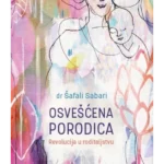 Osvešćena porodica: revolucija u roditeljstvu