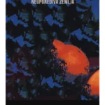 Neuporediva zemlja