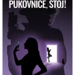 Pukovniče, Stoj!
