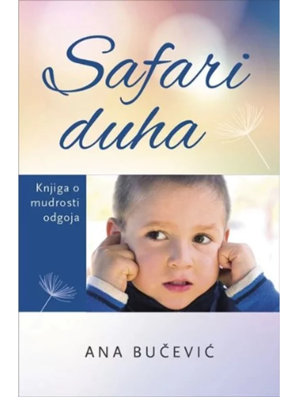 Safari duha - Knjiga o mudrosti odgoja - Image 1