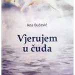 Vjerujem u čuda, I