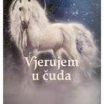 Vjerujem u čuda, II