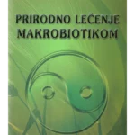 Prirodno lečenje makrobiotikom