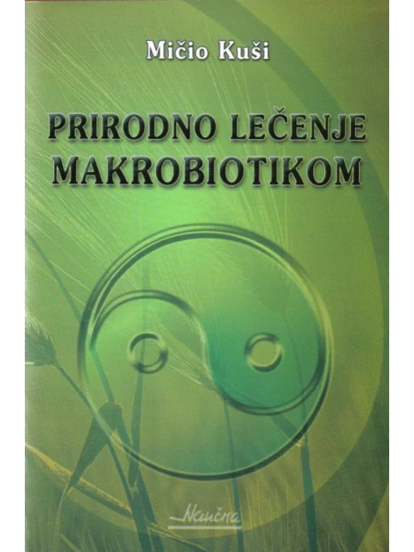 Prirodno lečenje makrobiotikom 1
