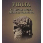 Fidija: klasična epoha helenske umetnosti
