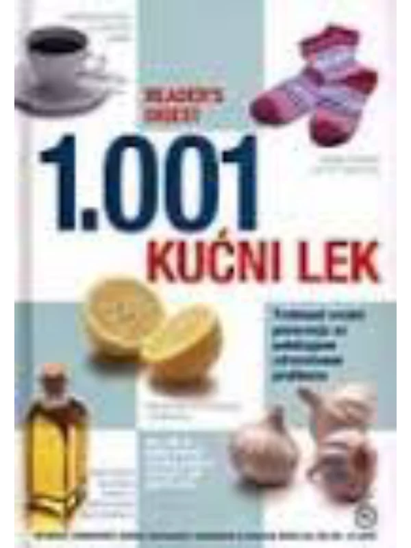 1001 kućni lek -tretmani vredni poverenja za svakodnevne zdravstvene probleme 1