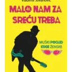 Malo nam za sreću treba