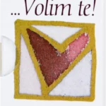 Volim te!