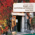 Upoznajte Srbiju I Vodič Kroz Kulturno-Istorijsku Baštinu