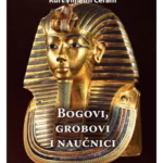 Bogovi, grobovi i naučnici