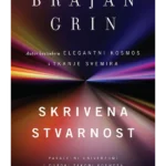 Skrivena stvarnost: paralelni univerzumi i duboki zakoni kosmosa - mek povez