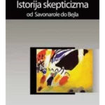 Istorija skepticizma: od Savonarole do Bejla