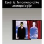Eseji iz fenomenološke antropologije