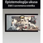 Epistemologija ukusa: Sibli i savremena estetika