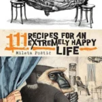 111 Recipes for an Extremely Happy Life