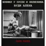 Ispovesti američkog antiheroja: Šlemil u prozi i filmovima Vudija Alena