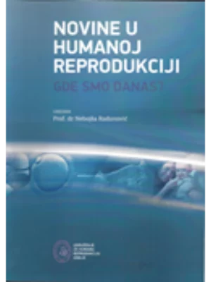Novine u humanoj reprodukciji, gde smo danas