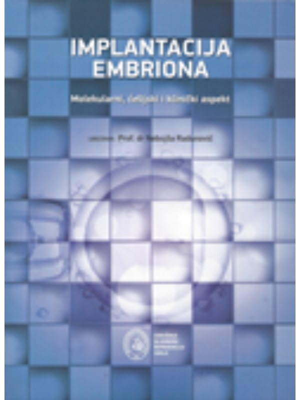 9788688525138 Implantacija embriona - molekularni, ćelijski i klinički aspekt - Slika 1