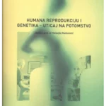 Humana reprodukciju i genetika - uticaj na potomsto