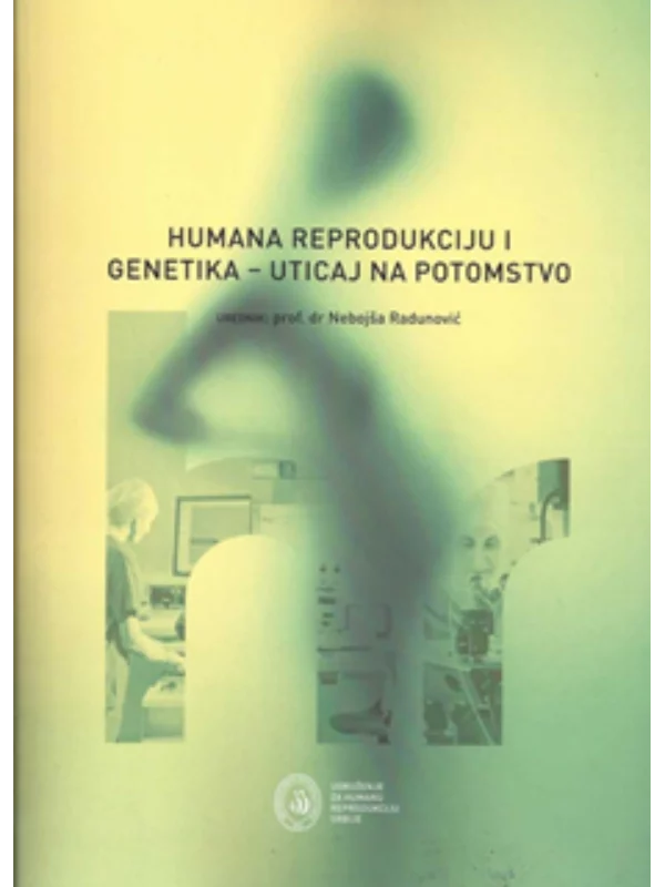 Humana reprodukciju i genetika - uticaj na potomsto 1