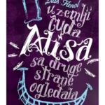 Alisa u zemlji čuda / Alisa sa druge strane ogledala