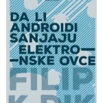 Da li androidi sanjaju elektronske ovce?