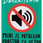Mini je potreban prostor za vežbu