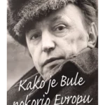 Kako je Bule pokorio Evropu