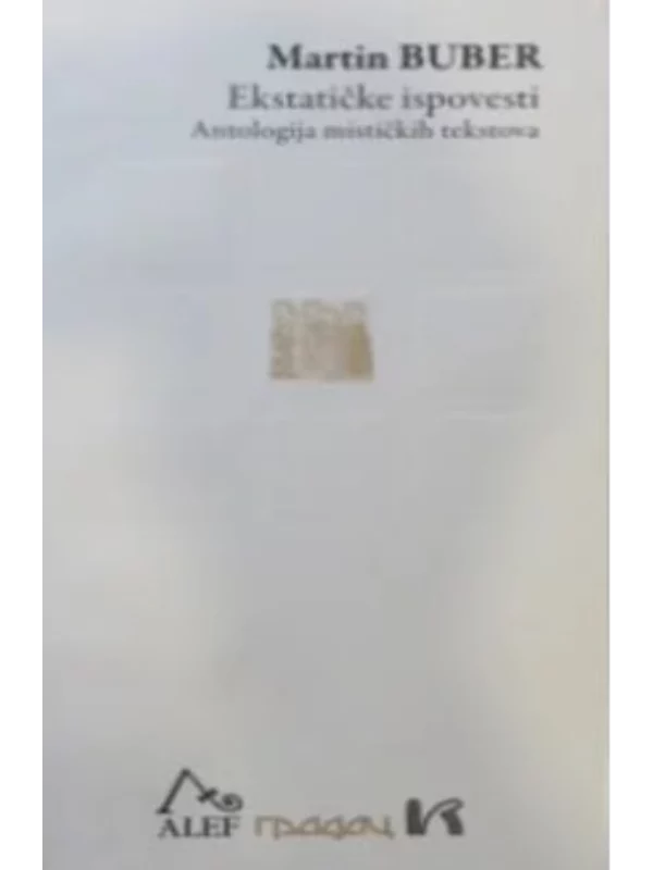 Ekstatičke ispovesti: antologija mističkih tekstova - Image 1