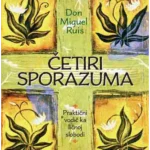 Četiri sporazuma – knjiga mudrosti starih Tolteka