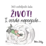 Život! I ostale nepogode: 365