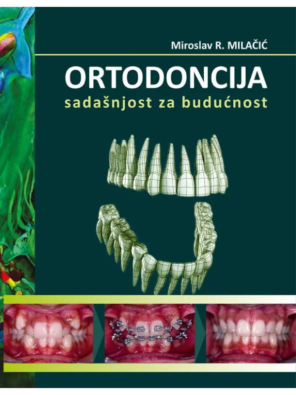 ORTODONCIJA – Sadašnjost za budućnost 1