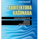 Arhitektura računara - edukacioni računarski sistem
arhitektura i organizacija računarskog sistema