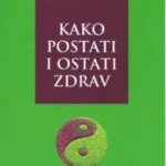 Kako postati i ostati zdrav