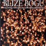 Bliže bogu : putovanja na sveta mesta hrišćanstva