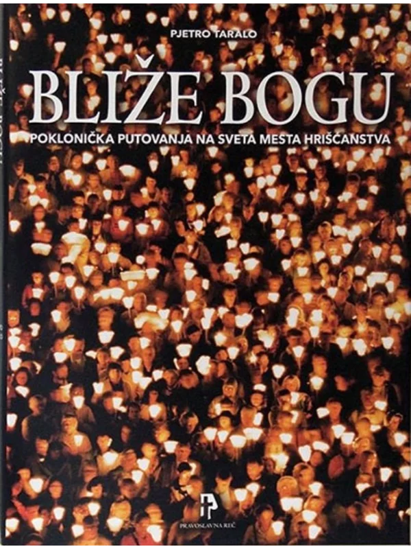 Bliže bogu : putovanja na sveta mesta hrišćanstva 1