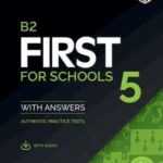 B2 First for Schools 5 Student's Book with Answers with Audio with Resource Bank Authentic Practice Tests
