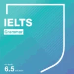 IELTS Grammar For Bands 6.5 and above with answers and downloadable audio