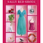 The Wisdom of Sally Red Shoes