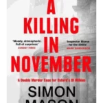 A Killing in November The Sunday Times Crime Book of the Month