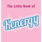 The Little Book of Kenergy