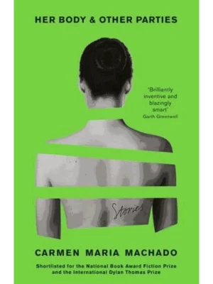 Her Body and Other Parties