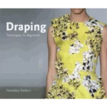 Draping: Techniques for Beginners ( University of Fashion )
