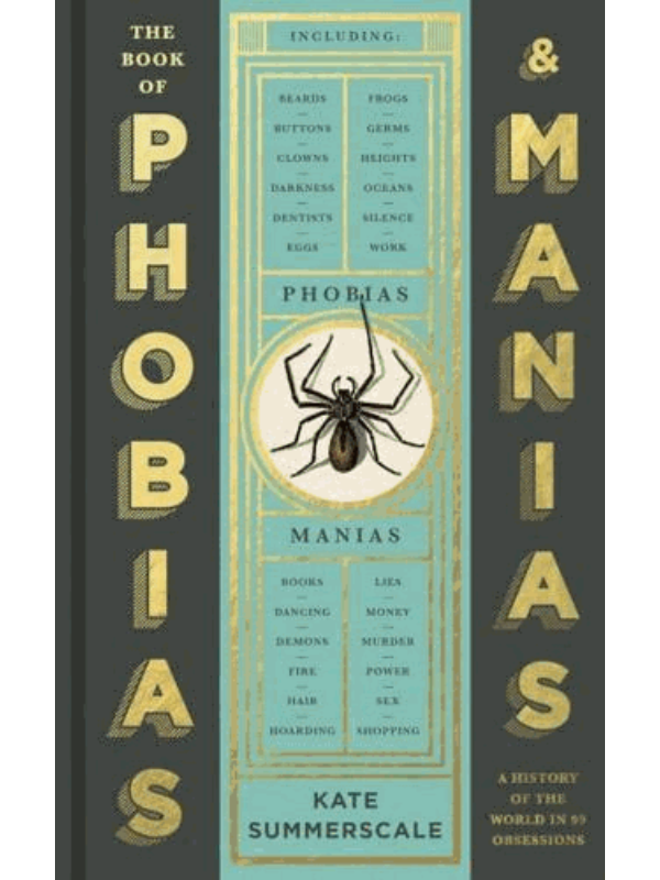 9781788162814 The Book of Phobias and Manias : A History of the World in 99 Obsessions - Slika 1