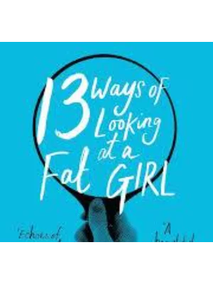 13 Ways of Looking at a Fat Girl