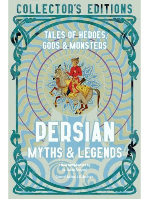 9781804173251 Persian Myths & Legends: Tales of Heroes, Gods & Monsters - Slika 1