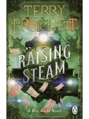 Raising Steam - A Discworld Novel