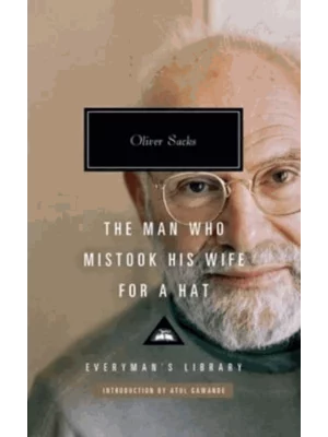 The Man Who Mistook His Wife for a Hat - Everyman's Library CLASSICS