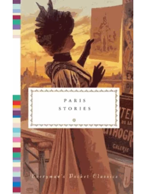 Paris Stories - Everyman's Pocket Classics