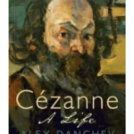 Cezanne : A life